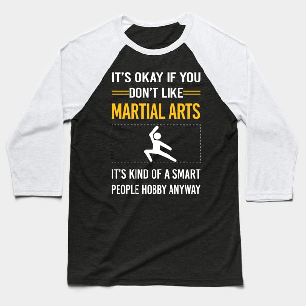 Funny Smart People Martial Arts Baseball T-Shirt by Happy Life